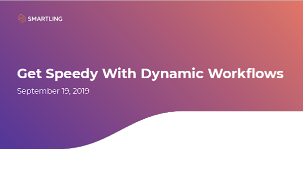 Get Speedy with Dynamic Workflows (Webinar)