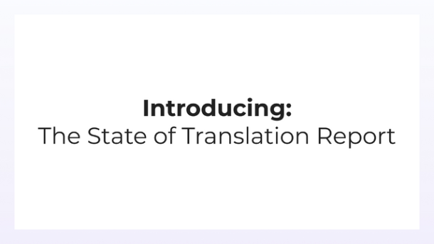 Introducing the State of Translation Report